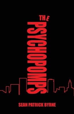 The Psychopomps by Sean Patrick Byrne