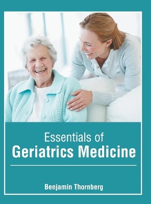 Essentials of Geriatrics Medicine book