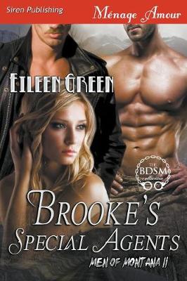 Brooke's Special Agents [men of Montana 11] (Siren Publishing Menage Amour) book