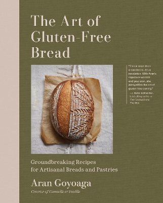 The Art of Gluten-Free Bread: More than 100 Recipes for Sourdough, Croissants, Flatbread, and Beyond book
