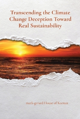 Transcending the Climate Change Deception Toward Real Sustainability book