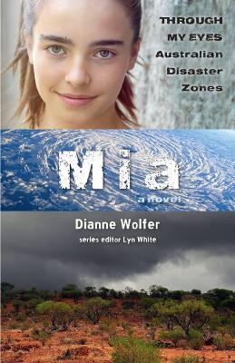 Mia: Through My Eyes - Australian Disaster Zones book