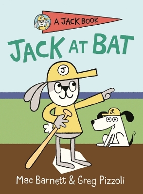 Jack at Bat by Mac Barnett