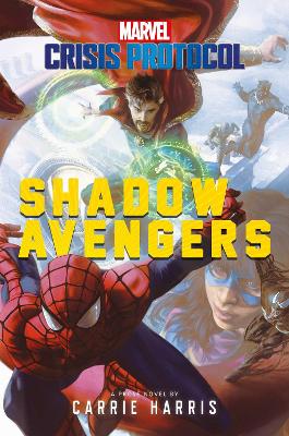 Shadow Avengers: A Marvel: Crisis Protocol Novel book