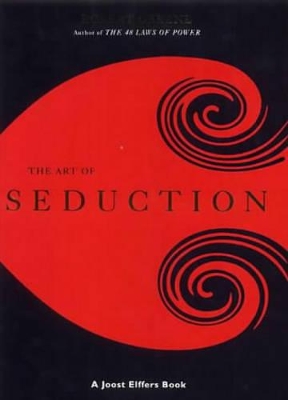 The Art Of Seduction by Robert Greene