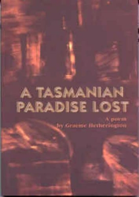 A Tasmanian Paradise Lost: A Poem book