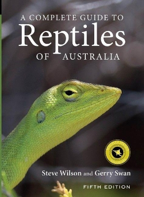 A Complete Guide to Reptiles of Australia by Steve Wilson