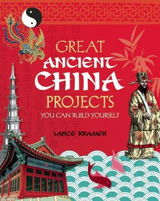GREAT ANCIENT CHINA PROJECTS book
