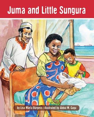 Juma and Little Sungura by Lisa Maria Burgess