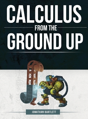 Calculus from the Ground Up book