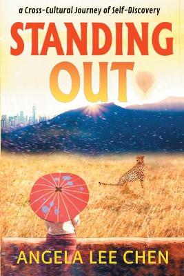 Standing Out: a Cross-Cultural Journey of Self-Discovery book