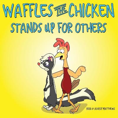 Waffles the Chicken Stands Up For Others book