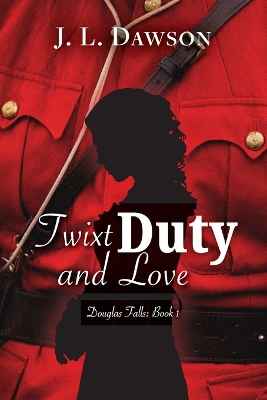 Twixt Duty and Love book