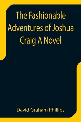 The Fashionable Adventures of Joshua Craig A Novel book