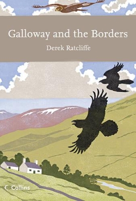 Galloway and the Borders by Derek Ratcliffe