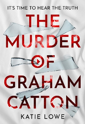 The Murder of Graham Catton by Katie Lowe