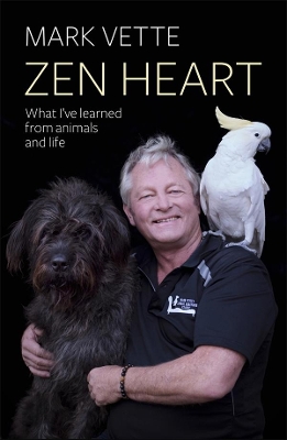 Zen Heart: What I've Learned From Animals and Life book