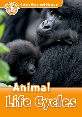 Oxford Read and Discover: Level 5: Animal Life Cycles book