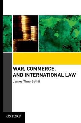 War, Commerce, and International Law book