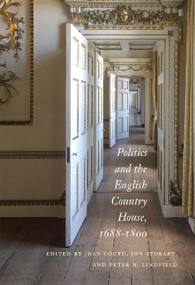 Politics and the English Country House, 1688–1800 book