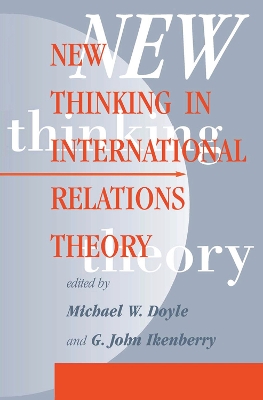 New Thinking In International Relations Theory by Michael W Doyle