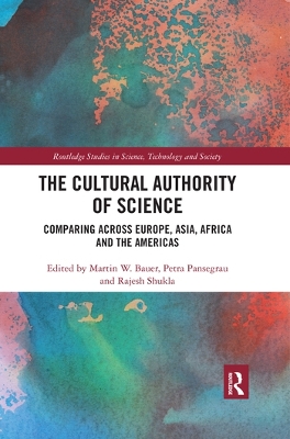 The The Cultural Authority of Science: Comparing across Europe, Asia, Africa and the Americas by Martin Bauer
