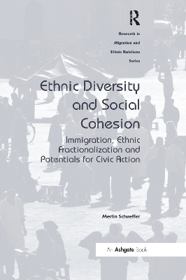 Ethnic Diversity and Social Cohesion: Immigration, Ethnic Fractionalization and Potentials for Civic Action by Merlin Schaeffer