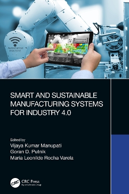 Smart and Sustainable Manufacturing Systems for Industry 4.0 book