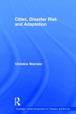 Cities, Disaster Risk and Adaptation book