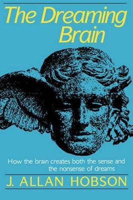 Dreaming Brain by J. Allan Hobson