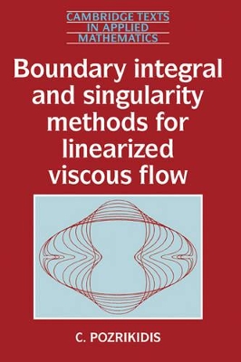 Boundary Integral and Singularity Methods for Linearized Viscous Flow book