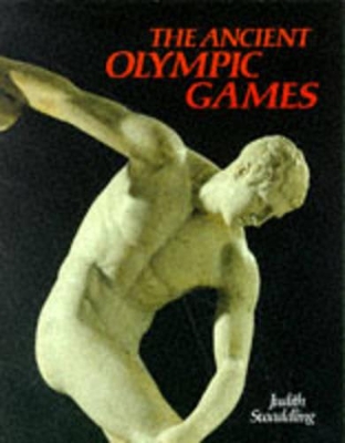 The Ancient Olympic Games by Judith Swaddling