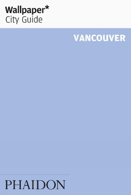 Wallpaper* City Guide Vancouver book