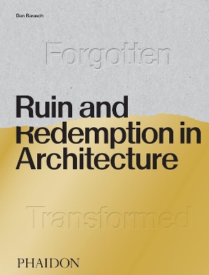 Ruin and Redemption in Architecture book