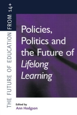 Policies, Politics and the Future of Lifelong Learning book