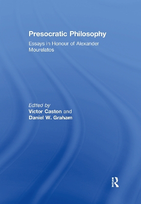 Presocratic Philosophy by Daniel W. Graham