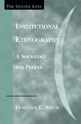 Institutional Ethnography by Dorothy E Smith