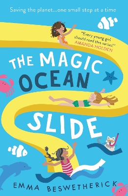 The Magic Ocean Slide: Playdate Adventures by Emma Beswetherick