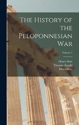 The History of the Peloponnesian War; Volume 1 book
