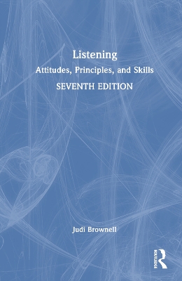 Listening: Attitudes, Principles, and Skills by Judi Brownell