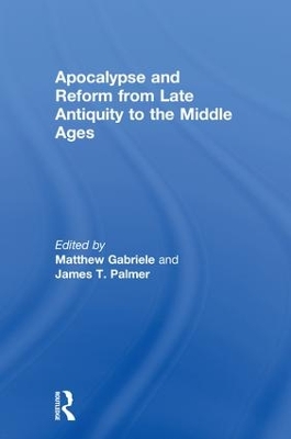 Apocalypse and Reform from Late Antiquity to the Middle Ages book