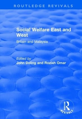 Social Welfare East and West: Britain and Malaysia book