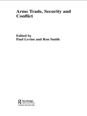 The Arms Trade, Security and Conflict book