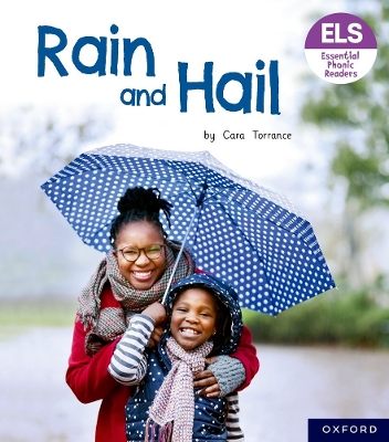 Essential Letters and Sounds: Essential Phonic Readers: Oxford Reading Level 3: Rain and Hail book
