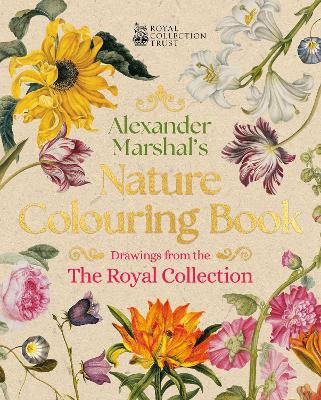 Alexander Marshal's Nature Colouring Book: Drawings from the Royal Collection book