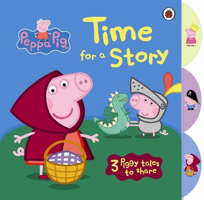 Peppa Pig: Time for a Story with Peppa Pig Tabbed Board Book book