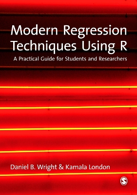 Modern Regression Techniques Using R: A Practical Guide by Daniel B. Wright
