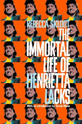 The Immortal Life of Henrietta Lacks by Rebecca Skloot