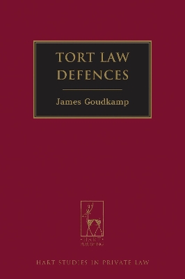 Tort Law Defences by Dr James Goudkamp