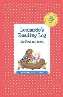 Leonardo's Reading Log: My First 200 Books (GATST) by Martha Day Zschock